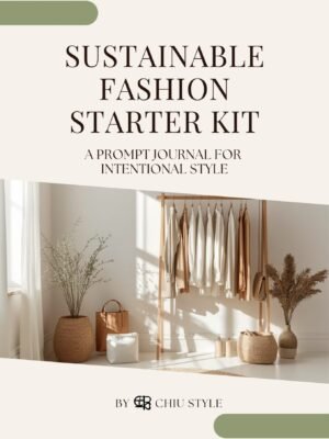 E-book cover for Sustainable Fashion Starter Kit: A Prompt Journal for Intentional Style by CHIU STYLE