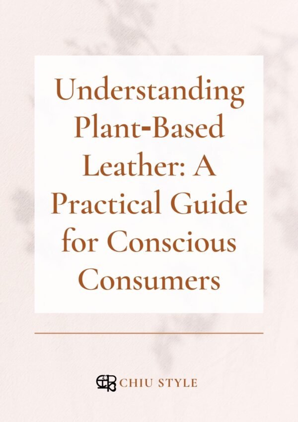E-book cover for Understanding Plant-Based Leather: A Practical Guide for Conscious Consumers by CHIU STYLE